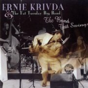 Ernie Krivda & The Fat Tuesday Big Band - The Band That Swings (1999)