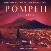 Remo Anzovino - Pompeii - Sin City (Original Motion Picture Soundtrack) (2021) [Hi-Res]