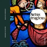 Gesualdo Consort Amsterdam, Musica Amphion - Bach in Context: Actus Tragicus (2015)
