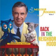 Mister Rogers - Back In The Neighborhood: The Best Of Mister Rogers, Volume 2 (2023)