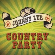 Johnny Lee - Country Party (2007)