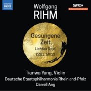 Tianwa Yang - Wolfgang Rihm: Music for Violin & Orchestra, Vol. 2 (2019)