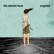 The Electric Farm - Unglued (2019)