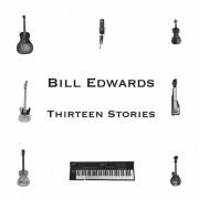 Bill Edwards - Thirteen Stories (2022)