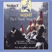 Hungarian Quartet - Mozart: The 6 "Haydn" String Quartets (1991)