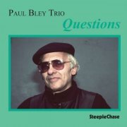 Paul Bley - Questions (1987) FLAC