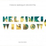 Finnish Baroque Orchestra - Helsinki Window (2019)