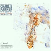 Charlie Parker with Quartet & the Orchestra - The Washington Concerts (2001)