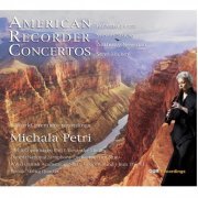 Michala Petri - American Recorder Concertos (2019)
