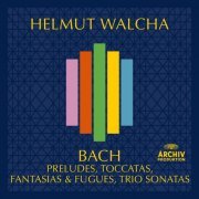 Helmut Walcha - Bach, J.S.: Preludes, Toccatas, Fantasies & Fugues, Trio Sonatas (2021)