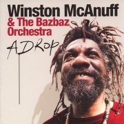 Winston McAnuff & The Bazbaz Orchestra - A Drop (2005)