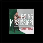 Johnny Rawls - Going Back To Mississippi (2022)