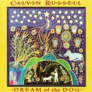 Calvin Russell - Dream Of The Dog (1995)