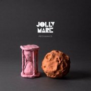 Jolly Mare - Mechanics (2016)