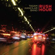 Yasam Hancilar Band - Rush Hour (2020)