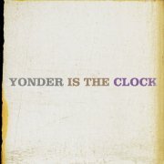 The Felice Brothers - Yonder Is The Clock (2009) [Hi-Res]