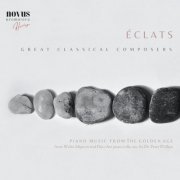 Peter Phillips, R. Hill, Fannie Bloomfield Zeisler, Yolanda Mero - Éclats. Piano Music from the Golden-Age (2024)