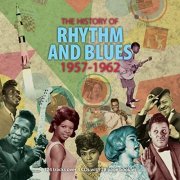 VA - The History of Rhythm and Blues 1957-1962 (2019)