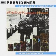 The Presidents - 5-10-15-20-25-30 Years Of Love 1971 (2011)
