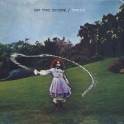 Trees - On The Shore (1970/2011) LP