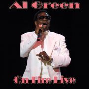Al Green - On Fire Live (Live) (2020)