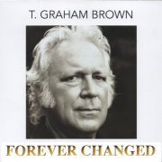 T. Graham Brown - Forever Changed (2015)