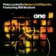 Pete Lockett's Network Of Sparks Featuring Bill Bruford - One (2021)