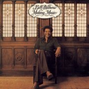 Bill Withers - Making Music (2009) [Hi-Res]