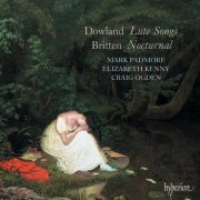 Mark Padmore, Elizabeth Kenny, Craig Ogden - Dowland: Lute Songs - Britten: Nocturnal (2008)