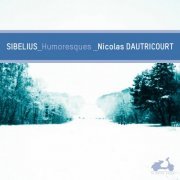 Nicolas Dautricourt, Orchestra Vigo 430 & Alejandro Garrido Porras - Sibelius: Humoresques (2015)
