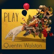 Quentin Walston - Play (2019)
