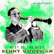 Benny Goodman - Best of the Best (Remastered) (2020)