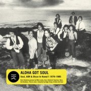 VA - Aloha Got Soul (Soul, AOR & Disco in Hawai’i 1979-1985) (2016)