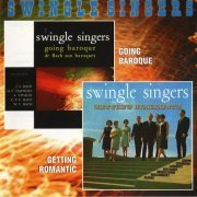 The Swingle Singers - Going Baroque / Getting Romantic (Reissue) (1964-67/2006)