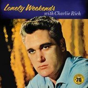 Charlie Rich - Lonely Weekends (Remastered 2022) (1960) [Hi-Res]