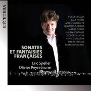Eric Speller, Olivier Peyrebrune - Sonates et Fantaisies Françaises (2024)