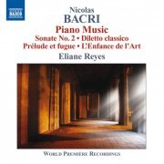 Eliane Reyes - Bacri: Piano Works (2011)