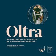 Cobla De Cambra De Catalunya - Oltra: Harmonitzacions i instrumentacions per a cobla de danses tradicionals catalanes (2023)
