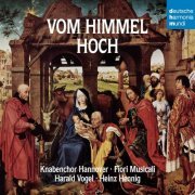 Knabenchor Hannover, Fiori Musicali Bremen, Heinz Hennig - Vom Himmel hoch (2009)