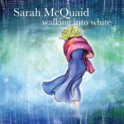 Sarah McQuaid - Walking Into White (2015)