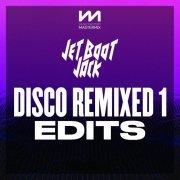 VA - Mastermix Jet Boot Jack: Disco Remixed 1 Edits (2023)