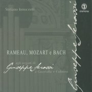 Stefano Innocenti - Rameau, Mozart & Bach: Agli organi di Giuseppe Serassi (2018)