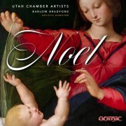 Utah Chamber Artists & Barlow Bradford - Noel (2022) [Hi-Res]