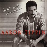 Aaron Tippin - Lookin' Back at Myself (1994/2019)