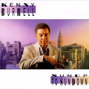 Kenny Burrell - Sunup to Sundown (1991) FLAC