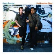 Chuck Prophet - Let Freedom Ring (2009) Lossless