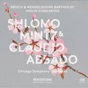 Shlomo Mintz, Claudio Abbado - Bruch, Mendelssohn: Violin Concertos (1980) [2015 SACD]