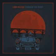 Lord Nelson - Through The Night (2018)