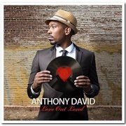 Anthony David - Love Out Loud (2012)