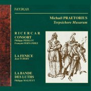 Ricercar Consort, La Fenice, La Bande des Luths - Praetorius: Terpsichore Musarum (2002)